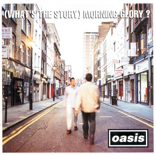 Oasis – (What’s the Story) Morning Glory?