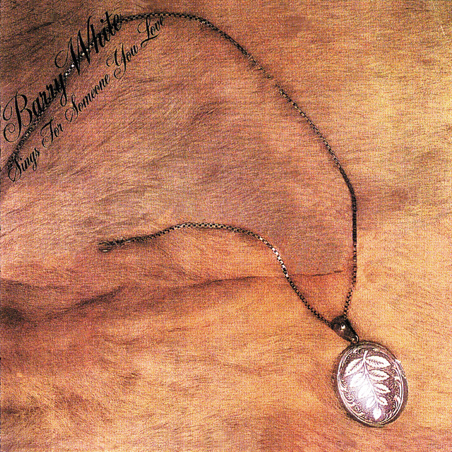 Barry White – Barry White Sings for Someone You Love